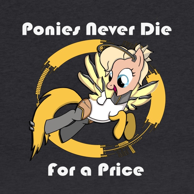 Ponies Never Die...For a Price by IronicArtist